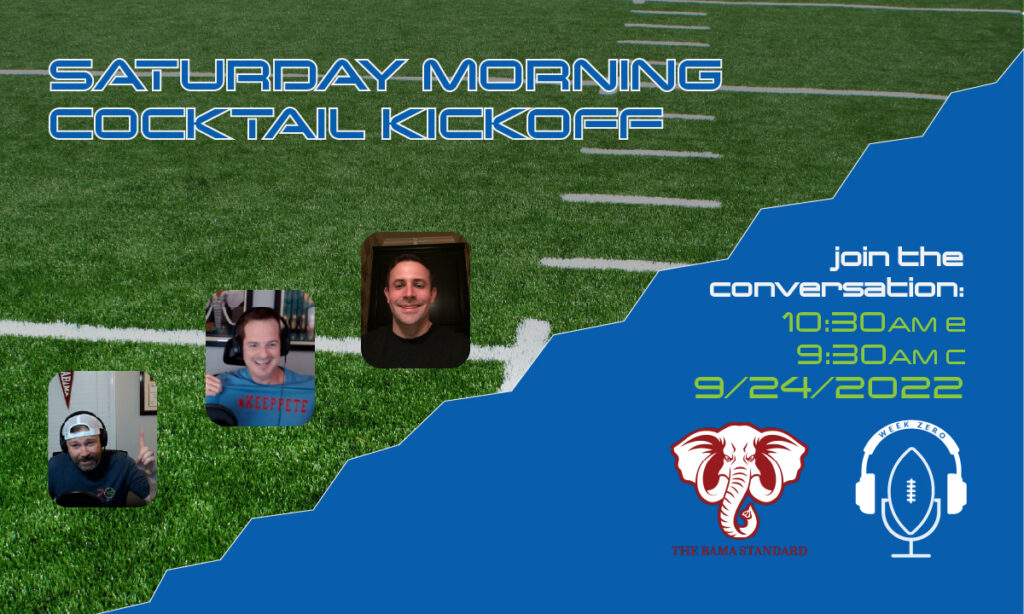 Saturday Morning Cocktail Kickoff with Justin Riley, Daniel Pettey and Michael Barker - SEC Football with a focus on Alabama and Ole Miss